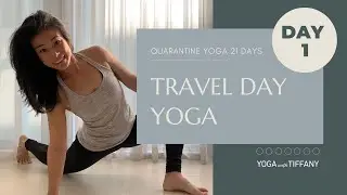 Day 1 - 30 min Yoga for Travel Days | 21 Day Quarantine Yoga Challenge