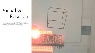 【Arduino&times;Processing】Visualize rotation with MPU9250