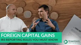 Do US Expats Owe Tax on Foreign Capital Gains?