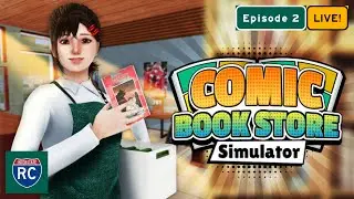 Comic Book Store Simulator Live! - Our Comic Book Business Journey Continues!  Episode 2