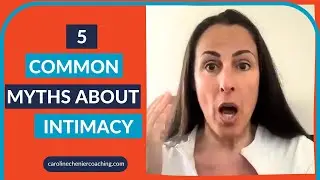 5 Common Myths About Intimacy That Are Holding YOU Back
