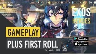 Exos Heroes Gameplay Plus My First Roll! (Android/iOs) Asia Server