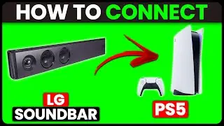 How To Connect LG Soundbar To PS5 (How To Set Up LG Soundbar To PS5)