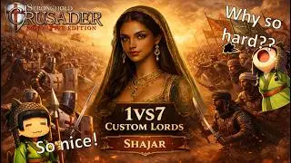 1 VS 7 Shajars - A beauty and a BEAST! - Stronghold Crusader Definitive Edition