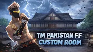 FREE FIRE CUSTOM ROOM LIVE | TM PAKISTAN FF 🔥 Pro Gameplay