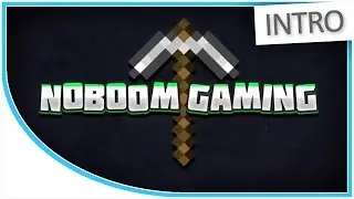 [INTRO] NoBoomGaming's Minecraft YouTube Intro