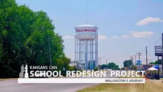 Kansans Can School Redesign - Wellington's Journey