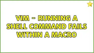 VIM - running a shell command fails within a macro