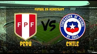 ⚽FUTBOL EN MINECRAFT | PER&Uacute;🇵🇪 VS CHILE🇨🇱 | SEMIFINAL MATILOL AM&Eacute;RICA ⚽