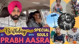 Birthday Celebration with Special Souls of Prabh Aasra NGO | Orphanage, Old Age Home & Rehab Centre