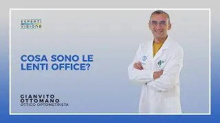 COSA SONO LE LENTI OFFICE?