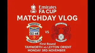 I Got Into the 2nd Round Cup Draw! Tamworth vs Leyton Orient | FA Cup 1st Round | Park to Wembley
