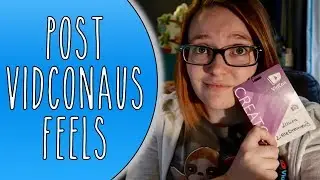Post #VidConAUS Feels | LittleDreamer3
