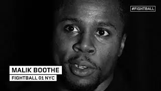 FIGHTBALL 01 NYC REFLEXION: MALIK BOOTHE