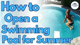 How to Open a Swimming Pool | Pool Opening | Inground Swimming Pool Opening Steps