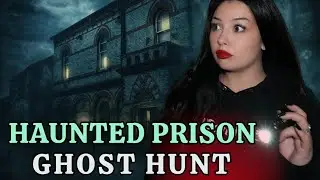 Locked Inside a REAL Haunted Prison &mdash; What We Caught on Camera Terrified Us