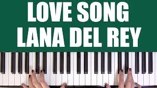 HOW TO PLAY: LOVE SONG - LANA DEL REY