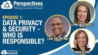 Exploring Data Privacy and Security in Schools | Perspectives Podcast Episode 1