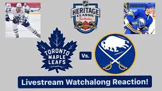 Toronto Maple Leafs Vs. Buffalo Sabres 2022 NHL Heritage Classic Live Watchalong Reaction