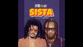 Jhybo feat. Qdot - SISTA