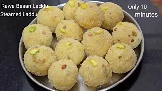 No ghee,no fry,no milk mouth melting suji besan ladoo | Rawa Besan Laddu in 10 minutes 