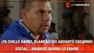 &iexcl;YA CHILL&Oacute; DANIEL BLANCAS! No aguant&oacute; escarnio social&hellip; #ManuelIbarra lo exhibe