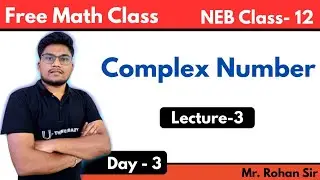 Complex Number | Lec 03 |  Mr  Rohan Sir | NEB Class 12
