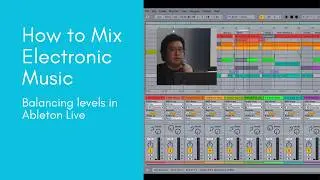 Electronic Music Production Tutorial: Balancing Levels for Beginners (Lessons in Singapore)