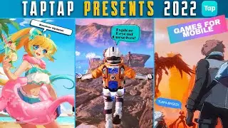 BEST UPCOMING GAMES FOR ANDROID & IOS 😱 | TAPTAP PRESENTS 2022 - HIGHLIGHTS