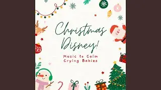 Sleigh Ride - Music to Calm Crying Babies (Cover) [Disney songs]