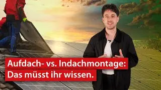 Photovoltaik: Aufdach- vs. Indachmontage. Das Wichtigste in K&uuml;rze | #kurzerkl&auml;rt