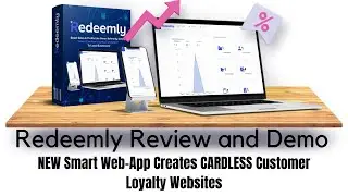Redeemly Review and Demo - NEW Smart Web App Creates Customer Loyalty Websites