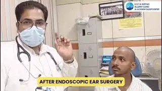 Real Patient Experience | Endoscopic Ear Surgery by Dr. Prashant | Painless & Stitchless Recovery