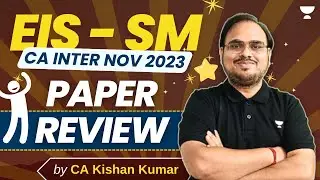 EIS-SM Nov 23 Complete Paper Review | EISSM | CA Inter Nov 2023 | CA Kishan Kumar