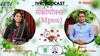 Monkeypox (Mpox) || Podcast 30