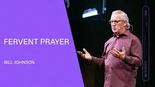 Горячая молитва – Билл Джонсон (Полная проповедь) | Церковь Бетел