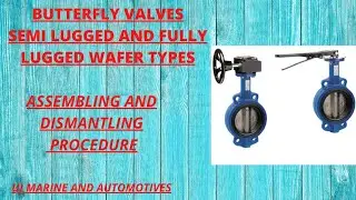 BUTTERFLY VALVES| ASSEMBLING | DISMANTLING | INSPECTION | OPERATION | BY UJ.