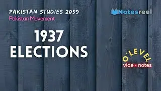 1937 Elections | Pakistan Movement | O Level Notes Pakistan Studies 2059