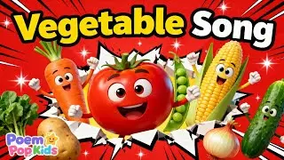 Vegetable Song for Kids | Fun & Healthy Animated Song with Veggies | Poem Pop Kids | No Music