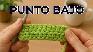 🧶 PUNTO BAJO a crochet paso a paso. Curso crochet para principiantes #2