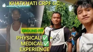 SSC GD MEDICAL EXPERIENCE G.C K.K.T C.R.P.F || KHATKHATI - DIMAPUR ASSAM
