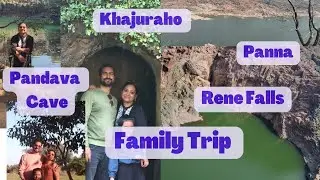 Travel Vlog/ Trip To Khajuraho, Panna, Rene Falls and Pandava Caves