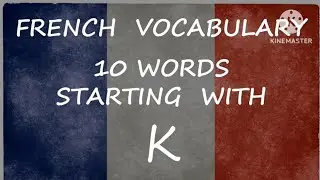Lesson 114: 10 Words starting with K