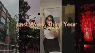 Last Week of My Third Year at IIIT Hyderabad