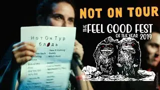 NOT ON TOUR &mdash; full multicam set @ FEEL GOOD FEST of the year 2019. St. Petersburg, RU