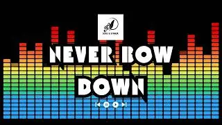 Never Bow Down