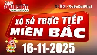 XSMB 16/11/2025 - Trực Tiếp Kết Quả Xổ Số Miền Bắc H&ocirc;m Nay Ng&agrave;y 16 Th&aacute;ng 11 Năm 2025