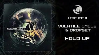 Volatile Cycle & Dropset - Hold Up (C4C Limited)