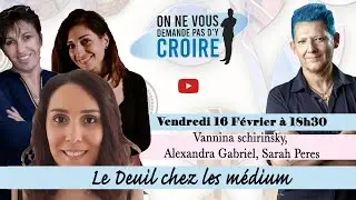 VANNINA SCHIRINSKY, SARAH PERES & ALEXANDRA GABRIEL : Le deuii chez les m&eacute;diums