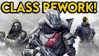 Destiny 2 - ALL 3 CLASSES ARE GETTING REWORKED! It's Finally Happening..